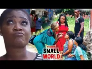 Video: Small World Season 6 | 2018 Latest Nigerian Nollywood Movie